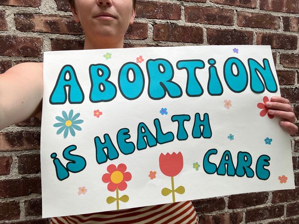 Homemade sign that says "Abortion is healthcare."